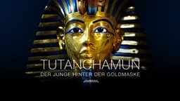 Tutanchamun - Der Junge hinter der Goldmaske