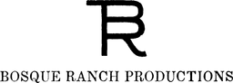 Bosque Ranch Productions